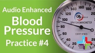 Audio Enhanced Blood Pressure Practice 4 [upl. by Ahouh]