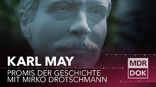 Karl May  Promis der Geschichte erklärt von Mirko Drotschmann  MDR DOK [upl. by Haraz]