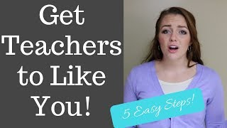 How to get Teachers to Like You  Back to School Tips [upl. by Orgell]