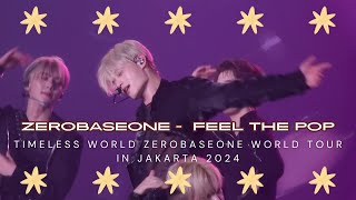 FANCAM FEEL THE POP  ZEROBASEONE TIMELESS WORLD in JAKARTA  26102024 [upl. by Sang469]