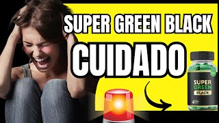 SUPER GREEN BLACK 😱⚠️❌ CUIDADO HEIN😱⚠️❌ A VERDADE SOBRE O SUPER GREEN EMAGRECE SUPER GREEN BLACK [upl. by Silvana]