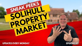 EPISODE 87  Solihull Property Sneak Peeks [upl. by Sontich]