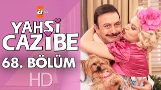 Yahşi Cazibe 68 Bölüm [upl. by Oirretno]