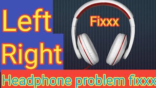 Earphone Left Right Problem Fix  Hedephone Audio Left Right Kaise fix karen [upl. by Sachsse]