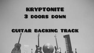 Kryptonite By 3 Doors Down  Guitar Backing Track  For Guitar [upl. by Osswald]