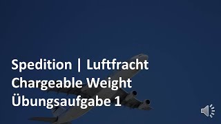 Chargeable Weight  Beispiel 1  Luftfracht  Prüfungsvorbereitung Spedition [upl. by Derian]