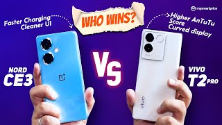 Vivo T2 Pro vs OnePlus Nord CE 3  Theres Only One Champ at this Price [upl. by Nnyliram]