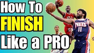 How To Finish And Make Layups Like An NBA Pro [upl. by Ilsel]