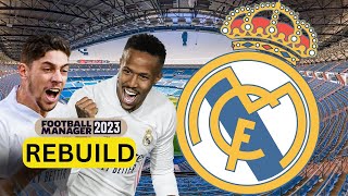 Rebuilding REAL MADRID  FM23 Rebuild  Football Manager 2023 [upl. by Refanej]