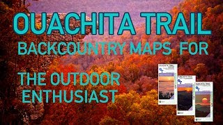 Ouachita Trail Maps by Underwood Geographics [upl. by Niveg]