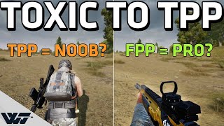 FPP PLAYERS ARE TOXIC TOWARDS TPP  Just let people enjoy things  PUBG [upl. by Airtemed3]