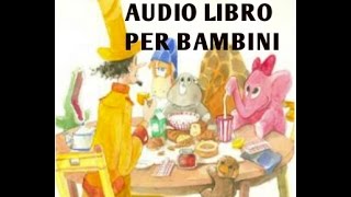 Favola da ascoltare gratis on line per bambini  Un buffo Circo  prima puntata [upl. by Binnings814]