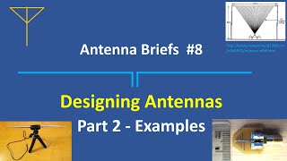 Antenna Design with examples  Episode 8 Part 2 of Antenna Briefs [upl. by Annodahs]