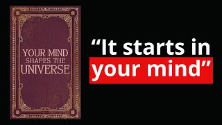 How Your Mind Can Bend The Universe In Your Favor Full Audiobook [upl. by Grissom115]