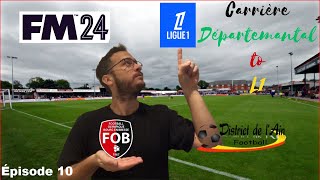 FM24 Carrière départemental to L1 Épisode 10 La demie finale Enfin le titre assuré [upl. by Lucine910]