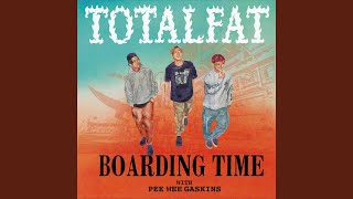 Boarding Time feat PEE WEE GASKINS [upl. by Buonomo]