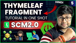 Thymeleaf Fragments  Learn What Matters  SCM  Hindi [upl. by Idissak]