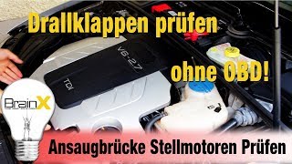 Dralklappen Ansaugbrücke Prüfen ohne OBD  AUDI und VW Krankheit [upl. by Areic]