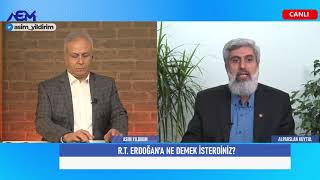 RTAYYİPE NE DEMEK İSTERDİ  ASIM YILDIRIM  KONUŞMA ZAMANI  ALPARSLAN KUYTUL [upl. by Faludi]