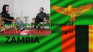 History and Development of Guidance and Counselling in Zambia [upl. by Acinom]