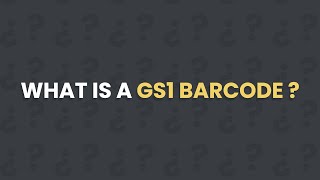 What is a GS1 barcode [upl. by Teece238]