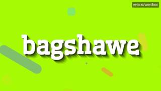 BAGSHAWE  HOW TO PRONOUNCE IT [upl. by Isolt]