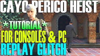 Tutorial Replay Glitch For Consoles and For PC Cayo Perico Heist GTA Online Update [upl. by Gilder]