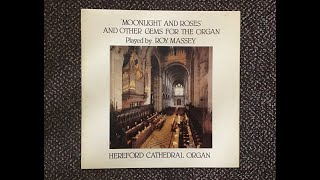 Moonlight and Roses and other Gems for Organ played by Roy Massey [upl. by Dorrie]