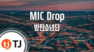 TJ노래방 MIC Drop  방탄소년단BTS  TJ Karaoke [upl. by Adine996]