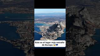 EL LUGAR MÁS EXTRAÑO DE EUROPA 🤔🇬🇮 gibraltar españa geografia [upl. by Adelina]