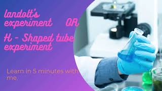 Landolts Experiment HShaped tube Experiment [upl. by Ehman]