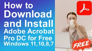 How to Download and Install Adobe Acrobat DC Pro for Windows 111087 [upl. by Airebma]