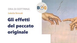 ORA DI DOTTRINA103  Gli effetti del peccato originale [upl. by Bruell]