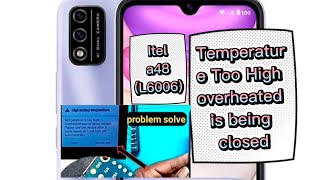 Itel A48L6006 Temperature too High Overheated App Being Closed 100 solution in URDU [upl. by Merceer145]