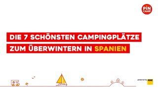 Die 7 schönsten Campingplätze zum Überwintern in Spanien [upl. by Nevai]