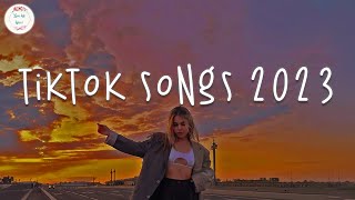 Tiktok viral songs 🍹 Trending tiktok 2023  Tiktok songs 2023 [upl. by Dimmick766]