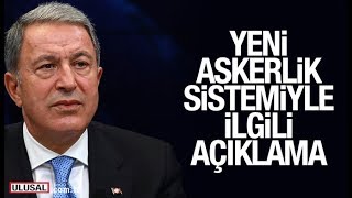 Milli Savunma Bakanı Akardan yeni askerlik sistemi açıklaması [upl. by Erida]