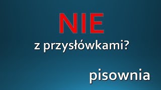 NIE z przysłówkami zasady pisowni ORTOGRAFIA [upl. by Earej]