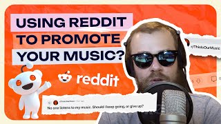 Should musicians use Reddit to promote their music [upl. by Lowry649]