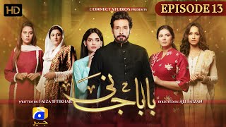 Baba Jani Episode 13  HD Eng Sub  Faysal Qureshi  Faryal Mehmood  Madiha Imam  HAR PAL GEO [upl. by Anett]