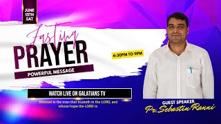 Pr Sebastin Ranni  Fasting Prayer  15062024  Message  Watch Live On Galatians Tv [upl. by Parcel]