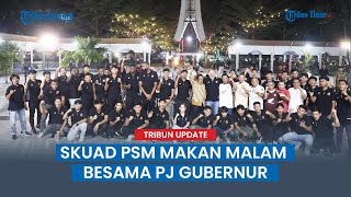 skuad PSM Makassar di jamu makan Malam bersama Gubernur [upl. by Todhunter]