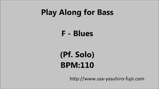 Play Along for Bass  F Blues  BPM 110 Pf Soloing [upl. by Edveh]