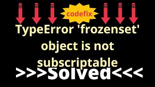 quotPython Error frozenset object is not subscriptablequot [upl. by Renaud]