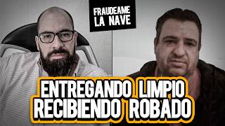 Entregando limpio Recibiendo robado  Fraudeame la nave 48 [upl. by Marduk490]