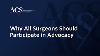 Bulletin  ACS  Why All Surgeons Should Participate in Advocacy  ACS [upl. by Hardie69]