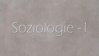 Soziologie 1 [upl. by Hartnett]