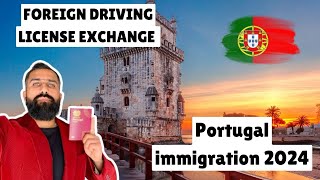 Foreign Driving License Exchange  Portugal 🇵🇹 Immigration 2023 [upl. by Ffej]