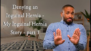 Comically Denying an Inguinal Hernia  My Story  part 1 [upl. by Necaj994]