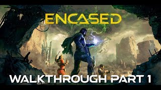 Encased Walkthrough Part 1  The Dome [upl. by Noied]